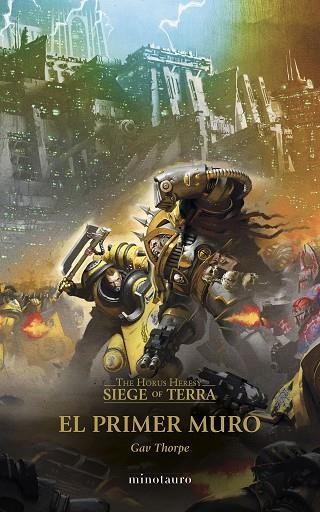 SIEGE OF TERRA Nº 03 EL PRIMER MURO THE HORUS HERESY: | 9788445017180 | THORPE, GAV | Llibreria La Gralla | Librería online de Granollers