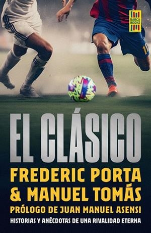 CLÁSICO, EL | 9788448040550 | PORTA, FREDERIC ;  TOMÁS, MANEL | Llibreria La Gralla | Librería online de Granollers