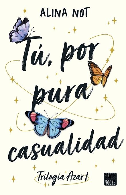 TÚ, POR PURA CASUALIDAD | 9788408283447 | NOT, ALINA | Llibreria La Gralla | Librería online de Granollers