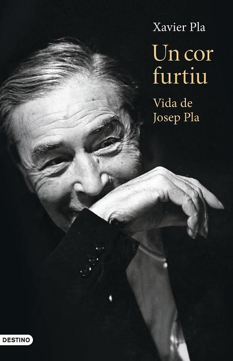 UN COR FURTIU VIDA DE JOSEP PLA | 9788419734082 | PLA, XAVIER | Llibreria La Gralla | Librería online de Granollers