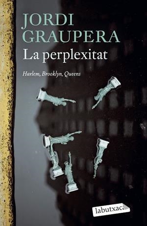 PERPLEXITAT, LA (BUTXACA) | 9788419971074 | GRAUPERA, JORDI | Llibreria La Gralla | Librería online de Granollers