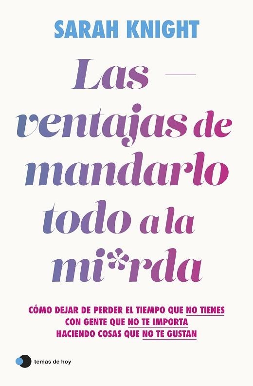 VENTAJAS DE MANDARLO TODO A LA MIERDA, LA | 9788419812391 | KNIGHT, SARAH | Llibreria La Gralla | Llibreria online de Granollers