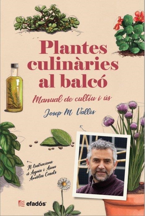 PLANTES CULINÀRIES AL BALCÓ | 9788419736475 | VALLÈS, JOSEP M. | Llibreria La Gralla | Llibreria online de Granollers