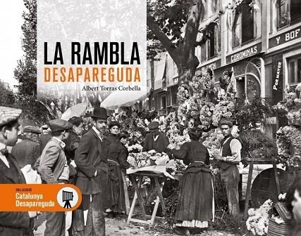 RAMBLA DESAPAREGUDA, LA | 9788419736314 | TORRAS CORBELLA, ALBERT | Llibreria La Gralla | Librería online de Granollers