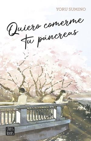 QUIERO COMERME TU PÁNCREAS | 9788408282617 | SUMINO, YORU | Llibreria La Gralla | Librería online de Granollers