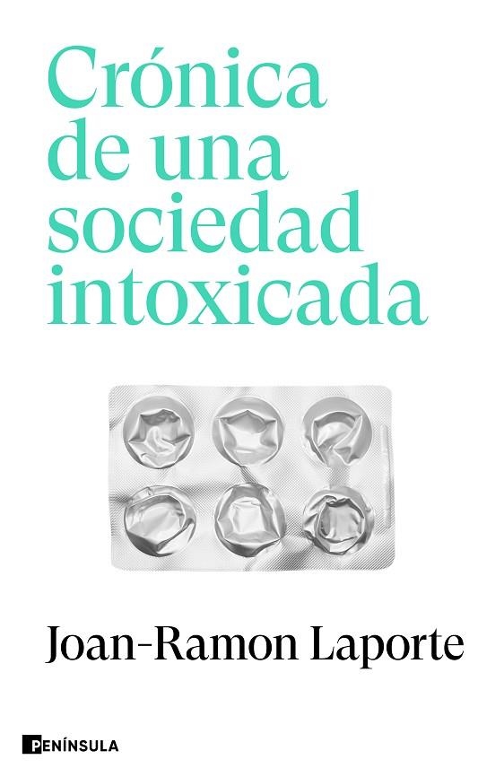 CRÓNICA DE UNA SOCIEDAD INTOXICADA | 9788411002271 | LAPORTE, JOAN-RAMON | Llibreria La Gralla | Llibreria online de Granollers