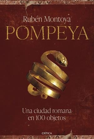 POMPEYA  UNA CIUDAD ROMANA EN 100 OBJETOS | 9788491996248 | MONTOYA, RUBÉN | Llibreria La Gralla | Llibreria online de Granollers