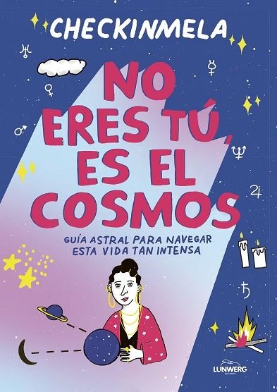 NO ERES TÚ, ES EL COSMOS | 9788419875365 | MELA PABÓN (CHECKINMELA) | Llibreria La Gralla | Llibreria online de Granollers