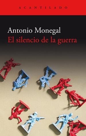 SILENCIO DE LA GUERRA, EL | 9788419958082 | MONEGAL, ANTONIO | Llibreria La Gralla | Librería online de Granollers