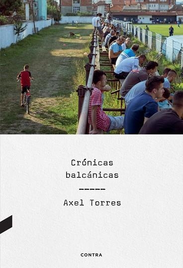 CRÓNICAS BALCÁNICAS | 9788410045057 | TORRES XIRAU, AXEL | Llibreria La Gralla | Librería online de Granollers