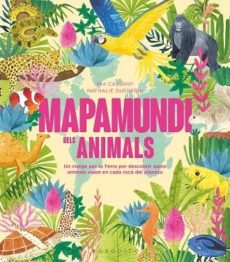 MAPAMUNDI DELS ANIMALS | 9788419095619 | CASSANY, MIA | Llibreria La Gralla | Llibreria online de Granollers