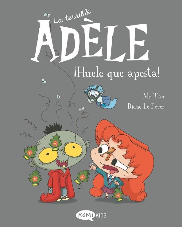 TERRIBLE ADÈLE VOL.11, LA. ¡HUELE QUE APESTA! | 9788419183491 | MR TAN | Llibreria La Gralla | Librería online de Granollers