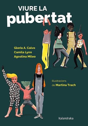 VIURE LA PUBERTAT | 9788418558887 | CALVO, GLORIA / LYNN, CAMILA / MILEO, AGOSTINA | Llibreria La Gralla | Librería online de Granollers