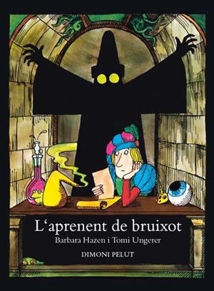 APRENENT DE BRUIXOT, L' | 9788412603460 | UNGERER, TOMI / HAZEN, BARBARA | Llibreria La Gralla | Librería online de Granollers