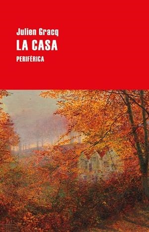 CASA, LA | 9788418838996 | GRACQ, JULIEN | Llibreria La Gralla | Librería online de Granollers