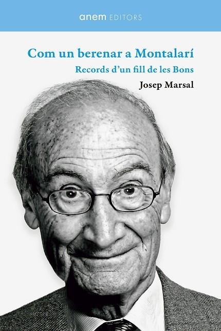 COM UN BERENAR A MONTALARÍ | 9788418865374 | MARSAL, JOSEP | Llibreria La Gralla | Librería online de Granollers