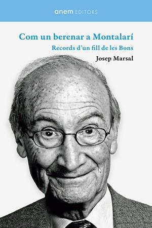 COM UN BERENAR A MONTALARÍ | 9788418865374 | MARSAL, JOSEP | Llibreria La Gralla | Librería online de Granollers