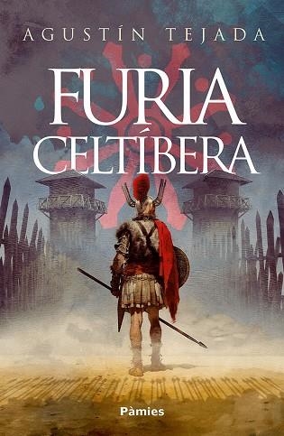 FURIA CELTÍBERA | 9788410070363 | TEJADA, AGUSTÍN | Llibreria La Gralla | Llibreria online de Granollers