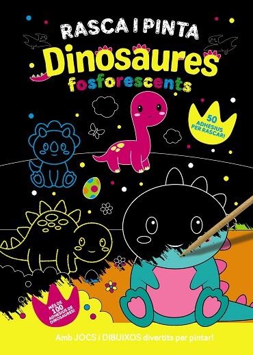 RASCA I PINTA DINOSAURES FOSFORESCENTS | 9788413493091 | AA.VV. | Llibreria La Gralla | Librería online de Granollers