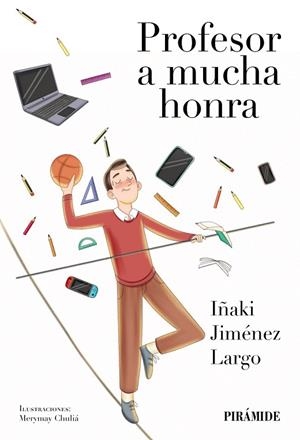PROFESOR A MUCHA HONRA | 9788436849363 | JIMÉNEZ LARGO, IÑAKI | Llibreria La Gralla | Librería online de Granollers