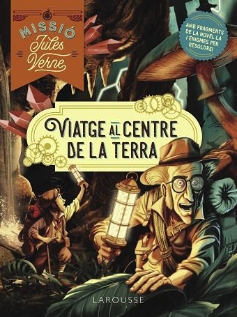 MISSIÓ JULES VERNE. VIATGE AL CENTRE DE LA TERRA | 9788419739773 | LEBRUN, SANDRA | Llibreria La Gralla | Librería online de Granollers