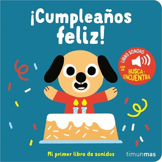 ¡CUMPLEAÑOS FELIZ! MI PRIMER LIBRO DE SONIDOS | 9788408263876 | BILLET, MARION | Llibreria La Gralla | Llibreria online de Granollers