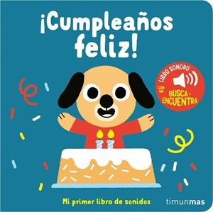 ¡CUMPLEAÑOS FELIZ! MI PRIMER LIBRO DE SONIDOS | 9788408263876 | BILLET, MARION | Llibreria La Gralla | Librería online de Granollers