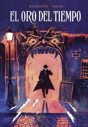 ORO DEL TIEMPO, EL | 9788467968156 | RODOLPHE ;  ZIDROU, ORIOL | Llibreria La Gralla | Librería online de Granollers