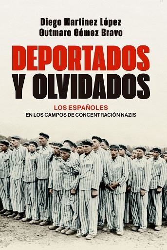 DEPORTADOS Y OLVIDADOS | 9788413847849 | GÓMEZ BRAVO, GUTMARO ;  MARTÍNEZ LÓPEZ, DIEGO | Llibreria La Gralla | Llibreria online de Granollers