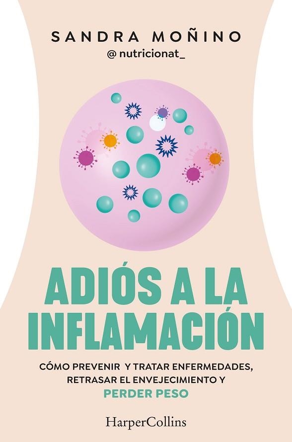 ADIÓS A LA INFLAMACIÓN | 9788410021181 | MOÑINO, SANDRA | Llibreria La Gralla | Llibreria online de Granollers