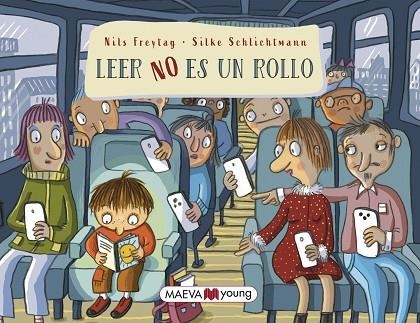 LEER NO ES UN ROLLO | 9788419638625 | FREYTAG , NILS ;  SCHLICHTMANN, SILKE | Llibreria La Gralla | Librería online de Granollers