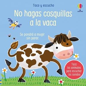 NO HAGAS COSQUILLAS A LA VACA | 9781805076995 | TAPLIN, SAM | Llibreria La Gralla | Librería online de Granollers