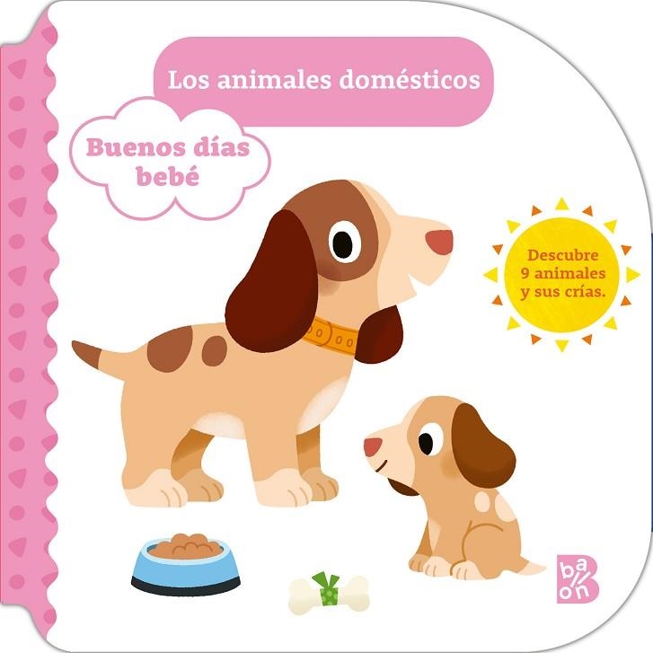 BUENOS DÍAS BEBÉ-LOS ANIMALES DOMÉSTICOS | 9789403236360 | VVAA | Llibreria La Gralla | Librería online de Granollers