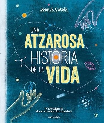 ATZAROSA HISTÒRIA DE LA VIDA, UNA | 9788413563305 | CATALÀ AMIGÓ, JOAN ANTON | Llibreria La Gralla | Llibreria online de Granollers