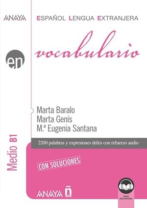 VOCABULARIO. NIVEL MEDIO B1 (ED. 2021) | 9788414315781 | BARALO OTTONELLO, MARTA / GENÍS PEDRA, MARTA / SANTANA ROLLÁN, Mª EUGENIA | Llibreria La Gralla | Librería online de Granollers
