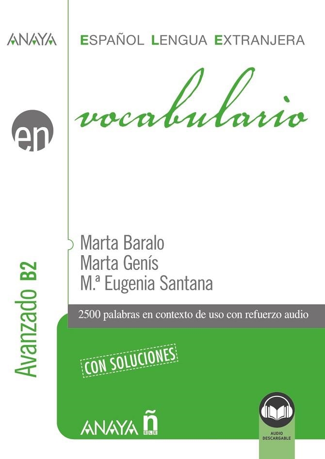 VOCABULARIO. NIVEL AVANZADO B2 (ED. 2023) | 9788414340554 | BARALO OTTONELLO, MARTA / GENÍS PEDRA, MARTA / SANTANA ROLLÁN, Mª EUGENIA | Llibreria La Gralla | Llibreria online de Granollers