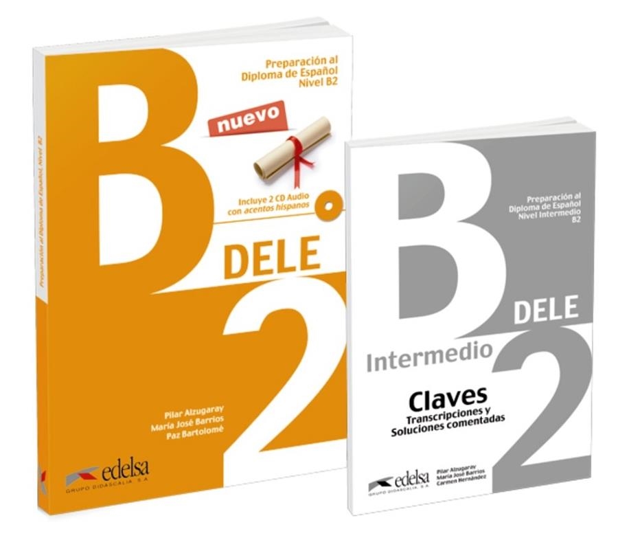 PACK DELE B2 (LIBRO + CLAVES) | 9788490816714 | ALZUGARAY ZARAGÜETA, PILAR / BARRIOS SABADOR, MARÍA JOSÉ / BARTOLOMÉ ALONSO, MARÍA PAZ | Llibreria La Gralla | Llibreria online de Granollers