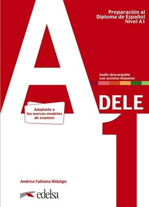PREPARACIÓN AL DELE A1. LIBRO DEL ALUMNO. | 9788490817216 | HIDALGO, ANDREA FABIANA | Llibreria La Gralla | Librería online de Granollers