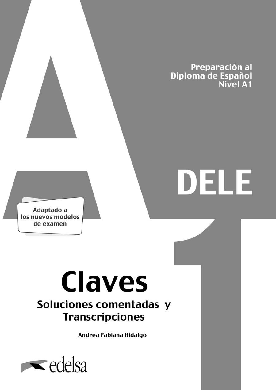 PREPARACIÓN AL DELE A1. SOLUCIONES COMENTADAS Y TRANSCRIPCIONES | 9788490817223 | HIDALGO, ANDREA FABIANA | Llibreria La Gralla | Llibreria online de Granollers