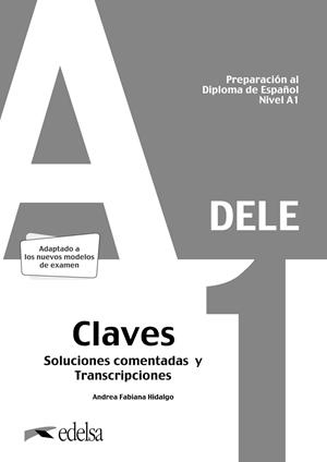 PREPARACIÓN AL DELE A1. SOLUCIONES COMENTADAS Y TRANSCRIPCIONES | 9788490817223 | HIDALGO, ANDREA FABIANA | Llibreria La Gralla | Librería online de Granollers