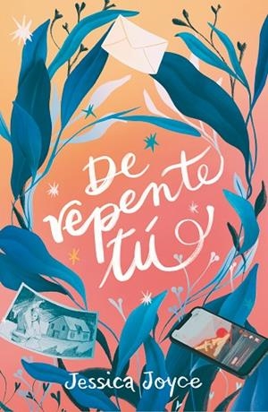 DE REPENTE TÚ | 9788419621405 | JOYCE, JESSICA | Llibreria La Gralla | Librería online de Granollers