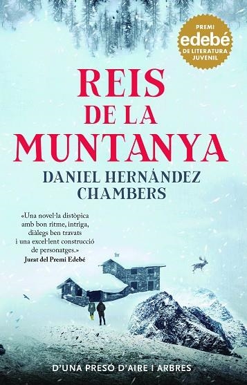 REIS DE LA MUNTANYA. PREMI EDEBÉ DE LITERATURA JUVENIL 2024 | 9788468370156 | HERNÁNDEZ CHAMBERS, DANIEL | Llibreria La Gralla | Librería online de Granollers