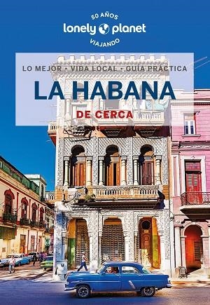 HABANA, LA  DE CERCA LONELY 2024 | 9788408230243 | SAINSBURY, BRENDAN | Llibreria La Gralla | Librería online de Granollers