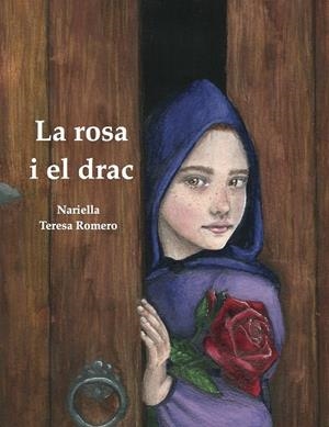 ROSA I EL DRAC, LA | 9788412670943 | NARIELLA / ROMERO, TERESA | Llibreria La Gralla | Llibreria online de Granollers