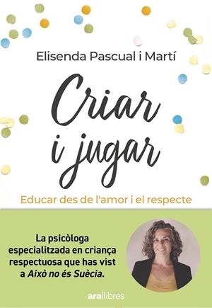 CRIAR I JUGAR | 9788411730686 | PASCUAL, ELISENDA | Llibreria La Gralla | Llibreria online de Granollers