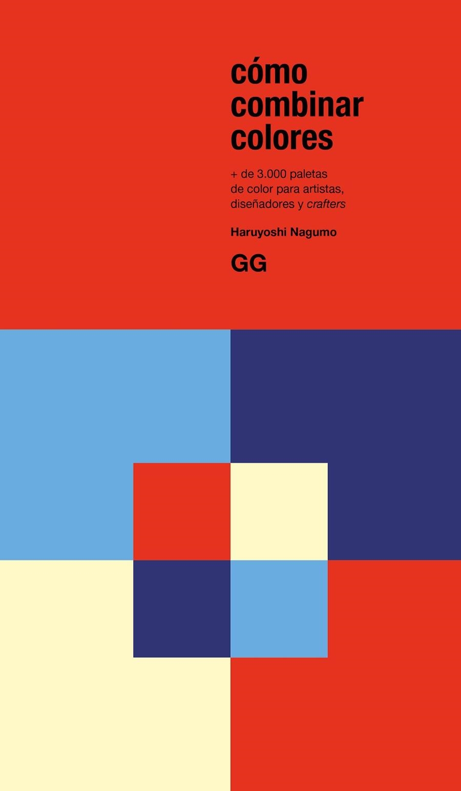 CÓMO COMBINAR COLORES | 9788425234941 | NAGUMO, HARUYOSHI | Llibreria La Gralla | Librería online de Granollers