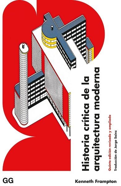 HISTORIA CRÍTICA DE LA ARQUITECTURA MODERNA | 9788425233791 | FRAMPTON, KENNETH | Llibreria La Gralla | Librería online de Granollers