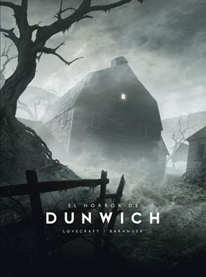 HORROR DE DUNWICH, EL | 9788445016695 | BARANGER, FRANÇOIS ;  LOVECRAFT, H. P. | Llibreria La Gralla | Librería online de Granollers