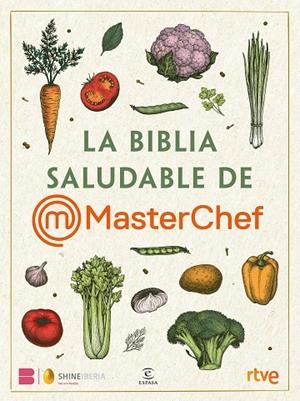 BIBLIA SALUDABLE DE MASTERCHEF, LA | 9788467072280 | VVAA | Llibreria La Gralla | Librería online de Granollers