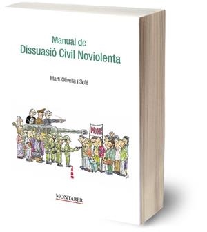 MANUAL DE DISSUASIÓ CIVIL NOVIOLENTA | 9788419109927 | OLIVELLA SOLÉ, MARTÍ | Llibreria La Gralla | Librería online de Granollers